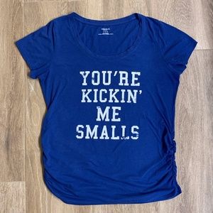"You're Kickin' Me Smalls" Maternity Tee - Large